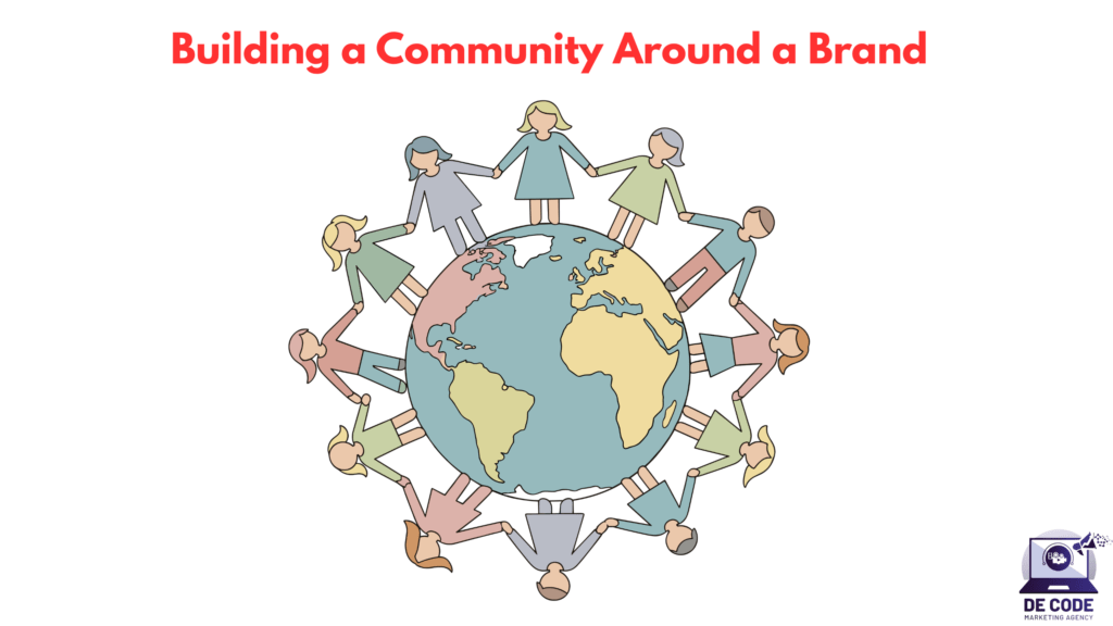 Building a Community Around a Brand