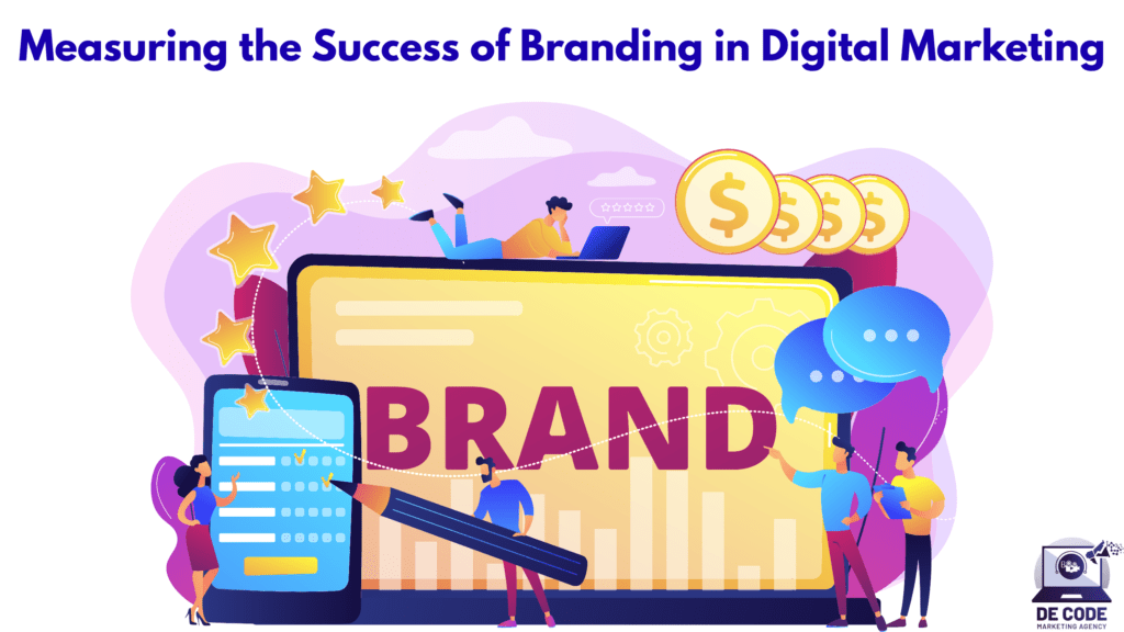 Measuring the Success of Branding in Digital Marketing