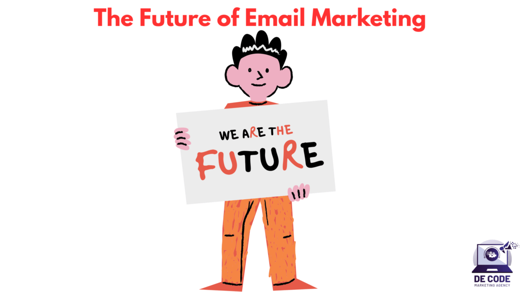 The Future of Email Marketing