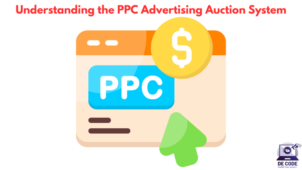 Understanding the PPC Advertising Auction System