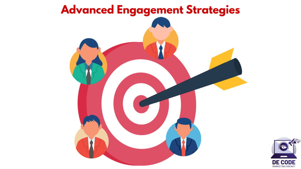 Advanced Engagement Strategies