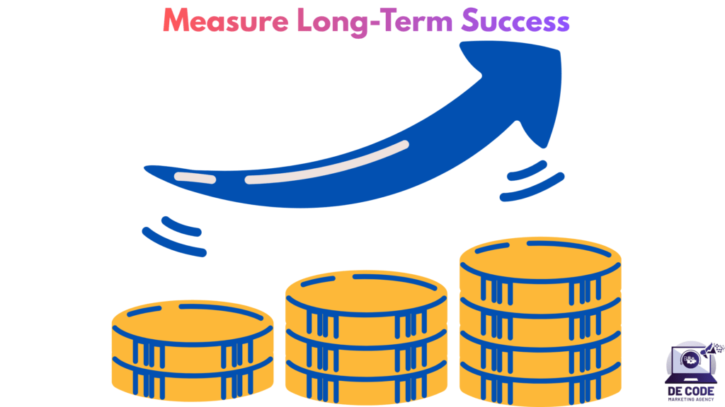 Measure Long-Term Success